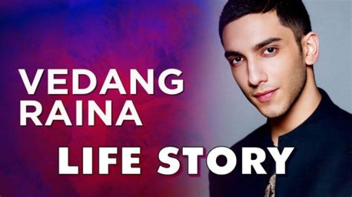 The Ultimate Biography Of Vedang Raina: A Journey To Success